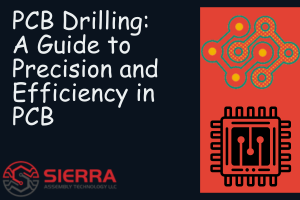 Exploring PCB Drilling: An In-Depth Guide To Achieving Precision ...